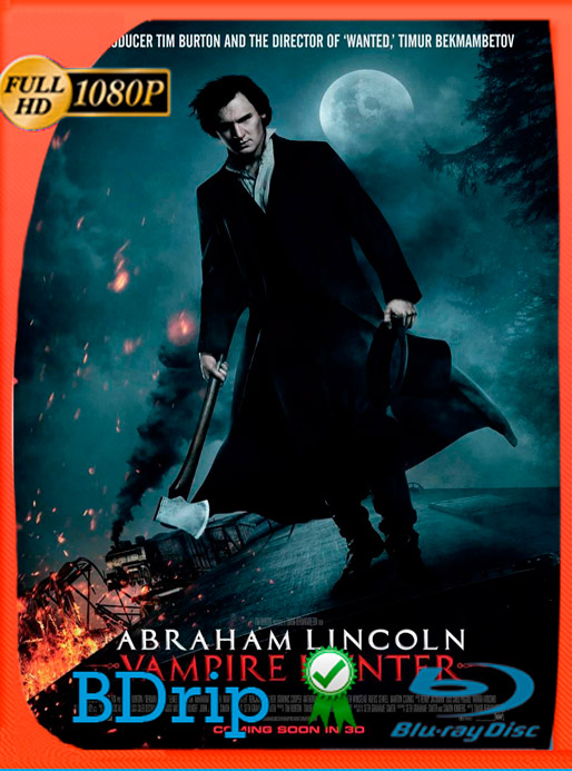 Abraham Lincoln: Cazador De Vampiros (2012) BDRip 1080p Latino [GoogleDrive]