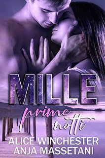 Anja Massetani, Alice Winchester - Mille prime notti (2022)
