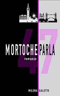 Milena Galetto - Morto che parla (2022)