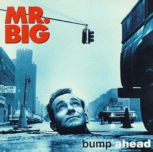 [Image: Mr-Big-Bump-Ahead.jpg]