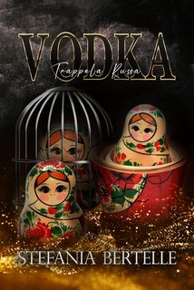 Stefania Bertelle - VODKA Vol. 3. Trappola Russa (2022)