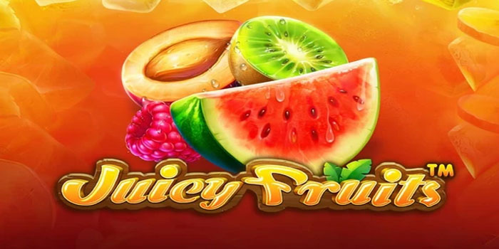 Trik Gila Bermain di Slot Juicy Fruits Yang Sedang Viral