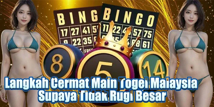 Langkah Cermat Main Togel Malaysia Supaya Tidak Rugi Besar