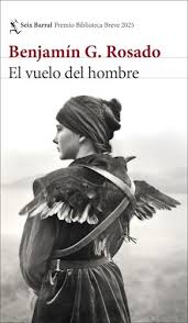 EL VUELO DEL HOMBRE, BENJAMIN G. ROSADO