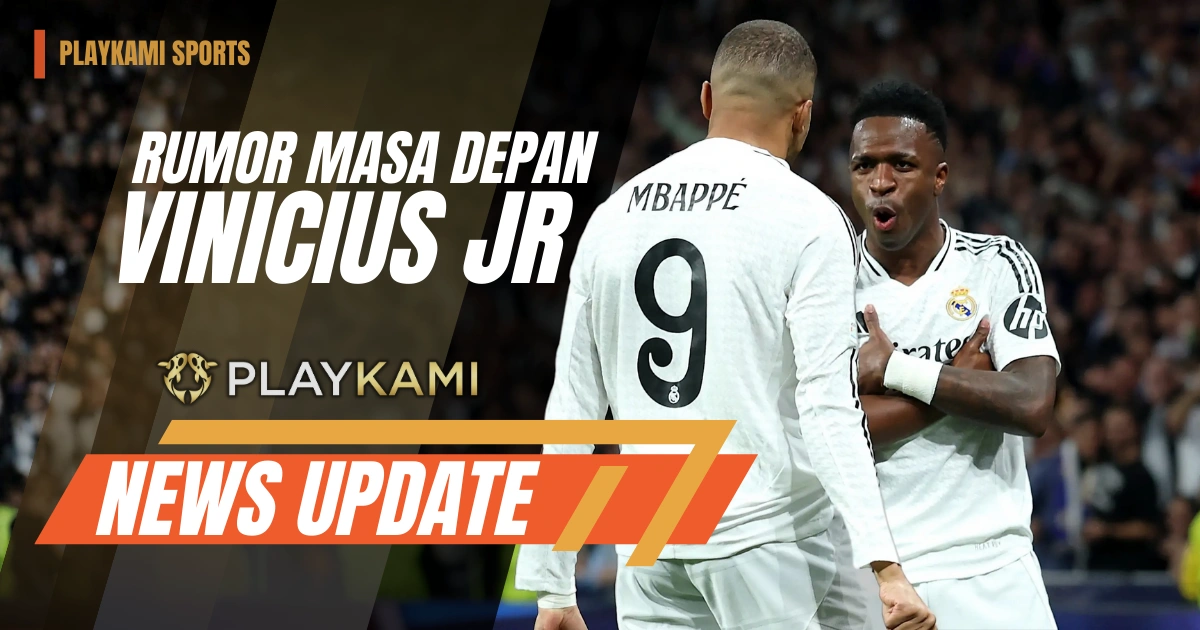 Playkami Update terbaru Vinicius Jr di Real Madrid