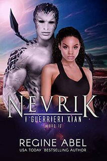 Regine Abel - Nevrik. I Guerrieri Xian Vol. 10 (2022)