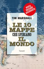 Tim Marshall – Le 10 mappe che spiegano il mondo. Nuova edizione (2026)