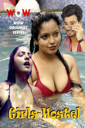 Girls Hostel (2023) Hindi S01 EP01 WOOW Exclusive Series