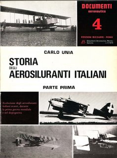 Carlo Unia - Storia degli aerosiluranti italiani parte prima (1974)