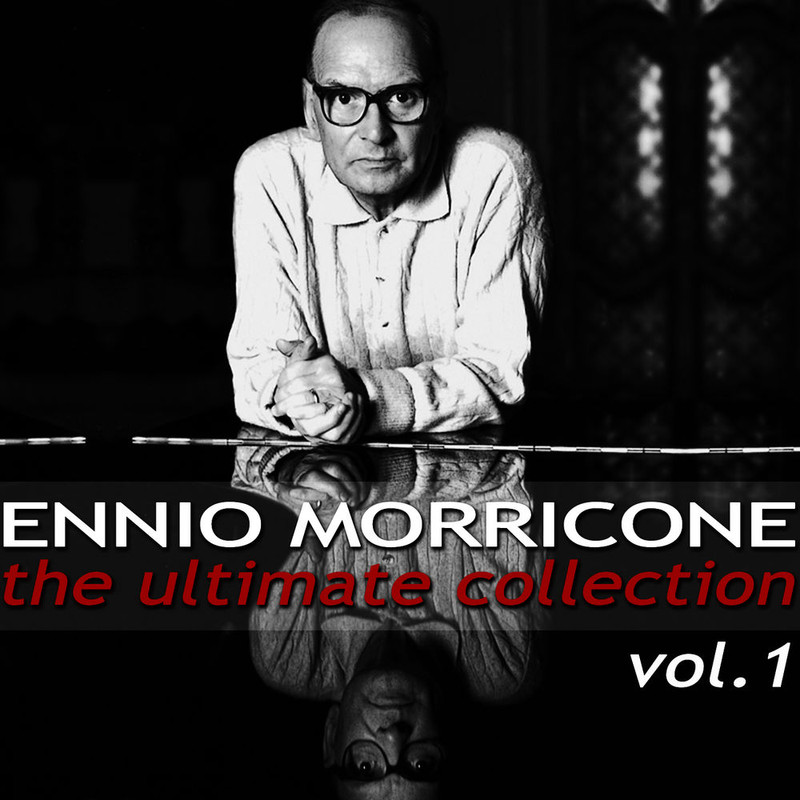 Ennio Morricone - Ennio Morricone - The Ultimate Collection, Vol. 1 (2012) .flac