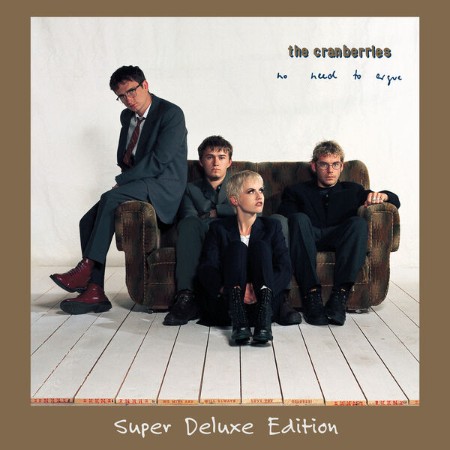 The Cranberries - No Need To Argue (30th Anniversary / Super Deluxe Edition) (1994)
