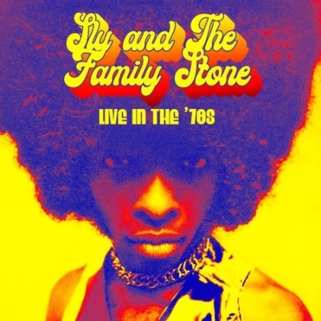 Sly & The Family Stone - Live In The '70s (2025)