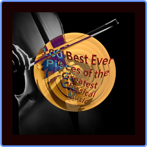 VA - 100 Best Ever Pieces of the Greatest Classical Music (2021) mp3 320 Kbps Scarica Gratis