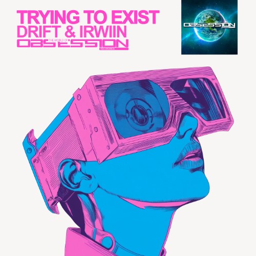 Drift & Irwiin - Trying To Exist (2026)