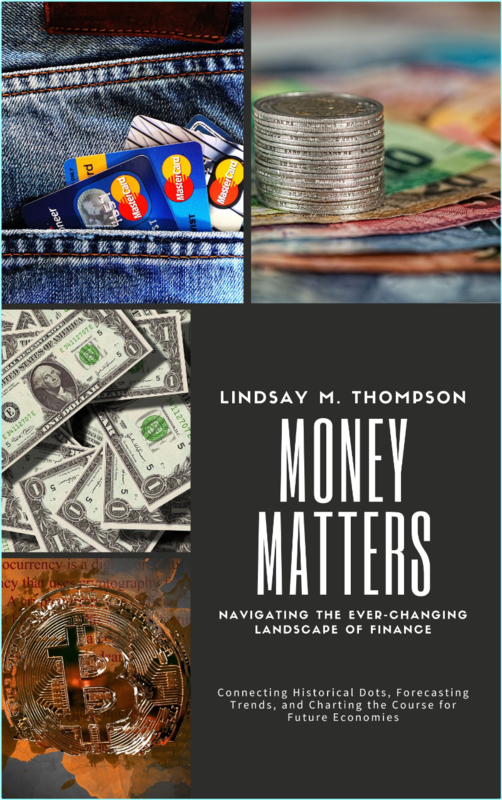 Money Matters Navigating The Ever Changing Landscape Of Finance (Lindsay M. Thompson)