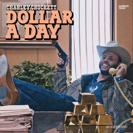 Charley Crockett - Dollar A Day (2025)