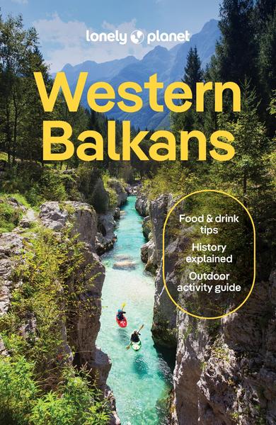 Lonely Planet Western Balkans 5th Edition (Lonely Planet)