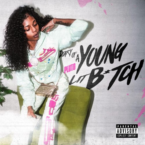 PLUTO - Diary Of A Young Lit B*tch (2026)