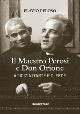 Flavio Peloso - Il maestro Perosi e don Orione (2026)