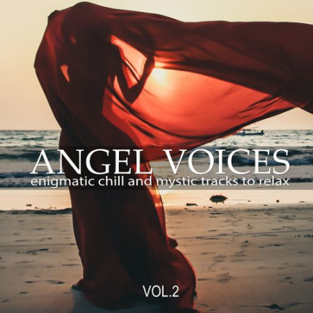 VA - Angel Voices Vol.2 (Enigmatic Chill & Mystic Tracks To Relax) (2021) FLAC/MP3