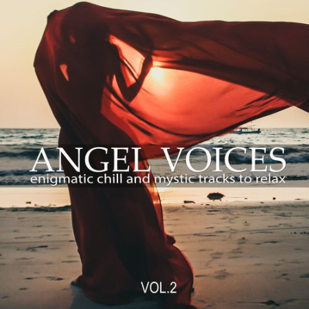 f94d0c31 fcd5 4239 9554 90466515e3c8 - VA - Angel Voices Vol.2 (Enigmatic Chill & Mystic Tracks To Relax) (2021) FLAC/MP3