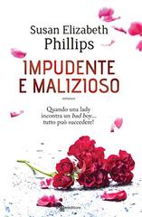 Susan Elizabeth Phillips – Impudente e malizioso (2018)