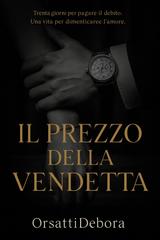 Debora Orsatti – Il prezzo della vendetta (2026)