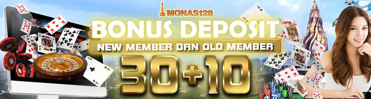 BONUS MEMBER 30+10 MONAS128 (NEW OLD)