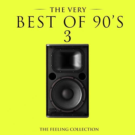 VA - The Very Best of 90's, Vol. 3 (The Feeling Collection) (2016)