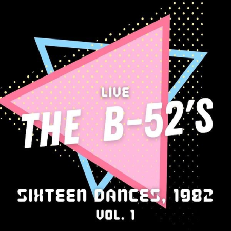 c571ef4a e16b 4068 83ce e2265bd37976 - The B-52's - The B-52's Live Sixteen Dances, 1982, Vol.1 (2022)