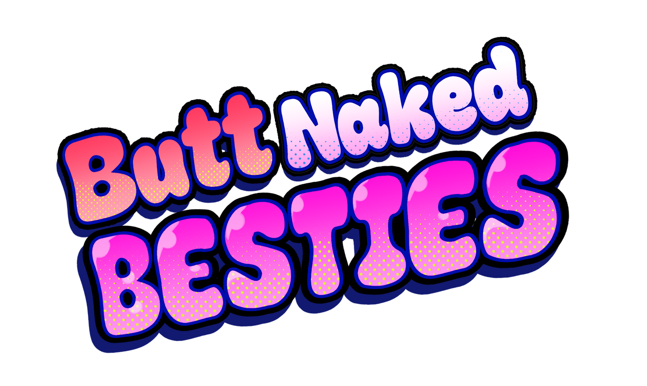 Grab your bestie, get em naked, and let's GO!!