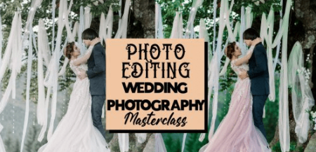 WEDDING PHOTOGRAPHY PHOTO EDITING MASTERCLASS