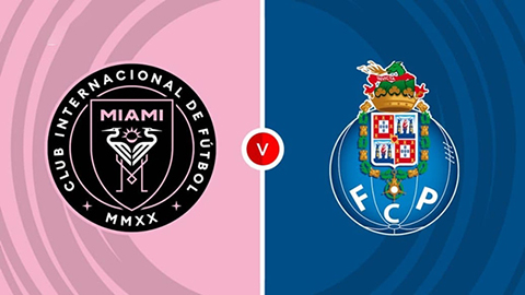 Soi kèo tài xỉu, phạt góc trận Inter Miami CF vs FC Porto, 02h00 ngày 20/06