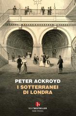 Peter Ackroyd – I sotterranei di Londra (2026)