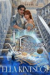 Ella Kintsugi – Nephilim Knights Vol. 4. I Fantasmi di Venezia. Fortitudo (2026)