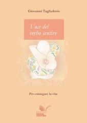 Giovanni Tagliaferro – Voce del verbo sentire. Per coniugare la vita (2025)