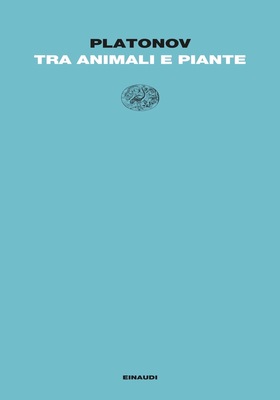 Andrej Platonov - Tra animali e piante (2025)