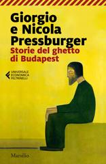 Giorgio Pressburger, Nicola Pressburger – Storie del ghetto di Budapest (2019)