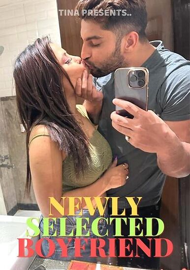 Newly Selected Boyfriend (2023) Hindi | x264 WEB-DL | 1080p | 720p | 480p | TinaNandy Short Films | Download | Watch Online