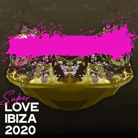 VA - Super Love Ibiza 2020 (The Best House Ibiza Selection Summer 2020) (2020)