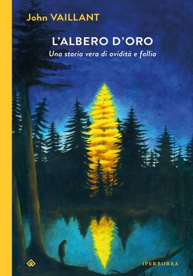 John Vaillant - L’albero d’oro (2026)