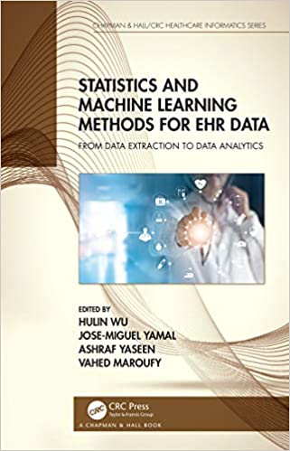 Statistics and Machine Learning Methods for EHR Data : From Data Extraction to Data Analytics (epub)