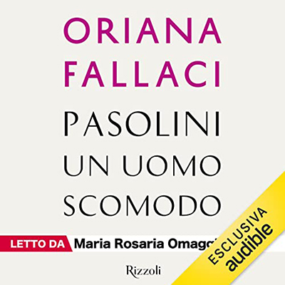 Oriana Fallaci - Pasolini, un uomo scomodo (2022) (mp3 - 128 kbps)