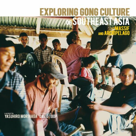 VA - Exploring Gong Culture of Southeast Asia, Massif and Archipelago (2022)