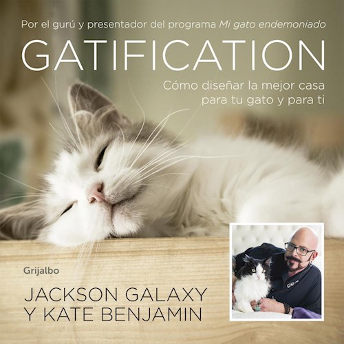 GATIFICACION, JACKSON GALAXY Y KETE BENJAMIN