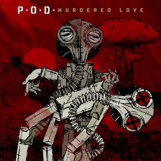 P.O.D. - Murdered Love (2012).mp3 - 320 Kbps