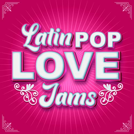 Various Artists - Latin Pop Love Jams (2021)