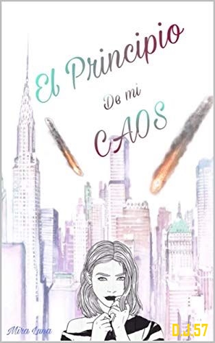 1 - El principio de mi caos - Mira Luna