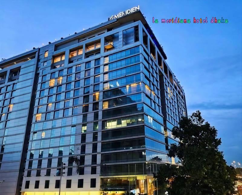 Hotel Le Meridian Dhaka Modern Exterior and Lobby