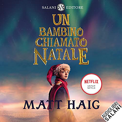 Matt Haig - Un bambino chiamato Natale (2022) (mp3 - 128 kbps)